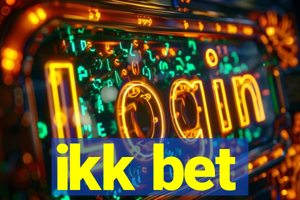 ikk bet